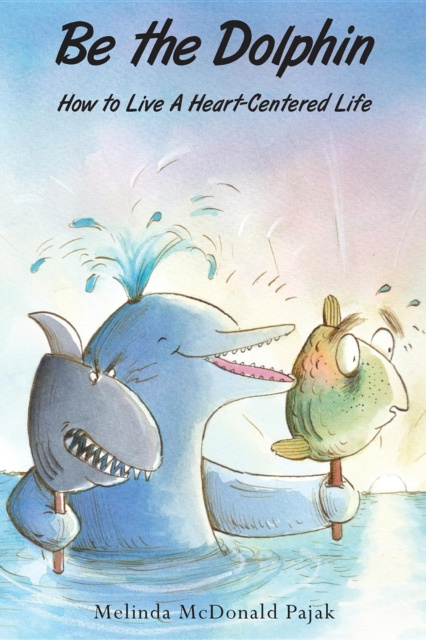 E-kniha Be the Dolphin Melinda McDonald Pajak