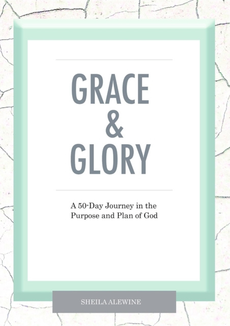 E-Book Grace & Glory Sheila K. Alewine