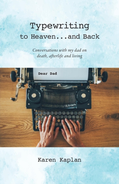 E-book Typewriting to Heaven...and Back Karen Kaplan