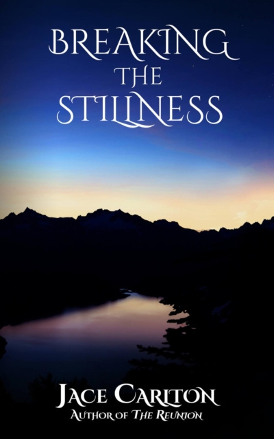 E-kniha Breaking the Stillness Jace Carlton