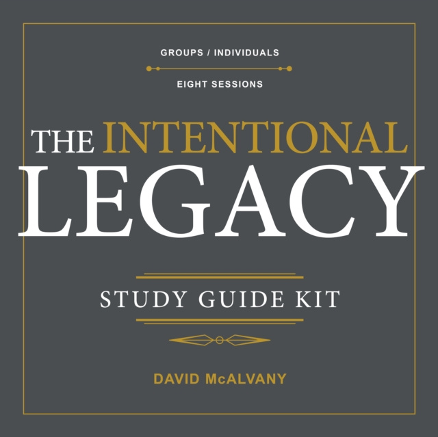 E-knjiga Intentional Legacy Study Guide Kit David McAlvany