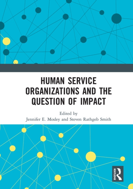 E-Book Human Service Organizations and the Question of Impact Jennifer E. Mosley