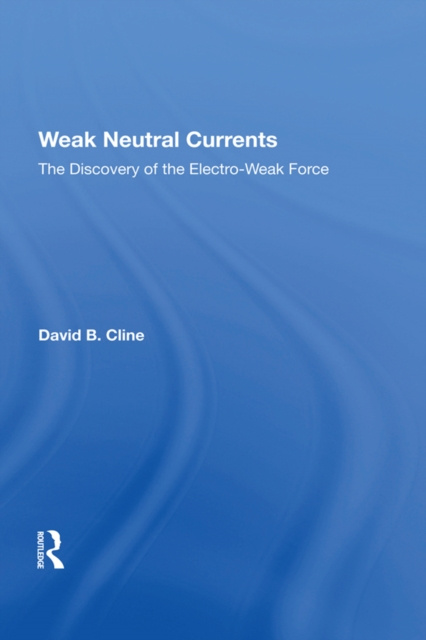 E-knjiga Weak Neutral Currents David Cline