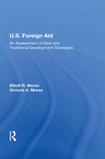 E-knjiga U.S. Foreign Aid Elliott R Morss