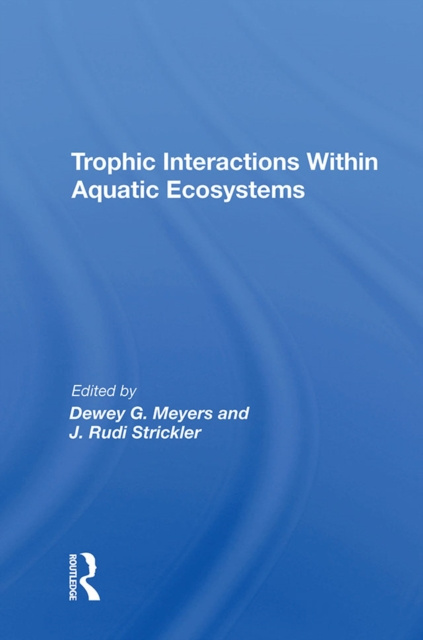 E-knjiga Trophic Interactions Within Aquatic Ecosystems Dewey G Meyers