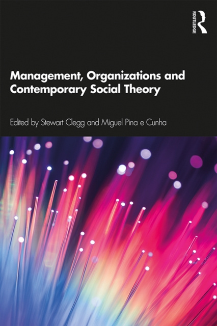 E-knjiga Management, Organizations and Contemporary Social Theory Stewart Clegg