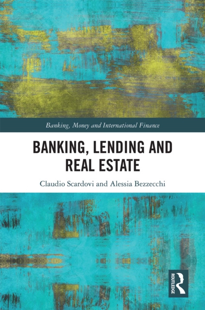 E-book Banking, Lending and Real Estate Claudio Scardovi