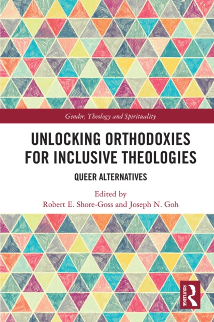 E-knjiga Unlocking Orthodoxies for Inclusive Theologies Robert E. Shore-Goss