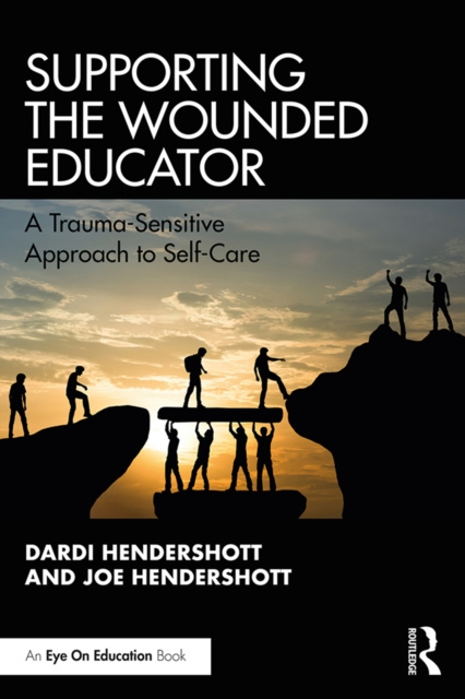 E-knjiga Supporting the Wounded Educator Dardi Hendershott