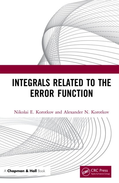 E-knjiga Integrals Related to the Error Function Nikolai E. Korotkov