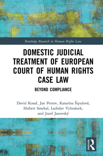 E-kniha Domestic Judicial Treatment of European Court of Human Rights Case Law David Kosar