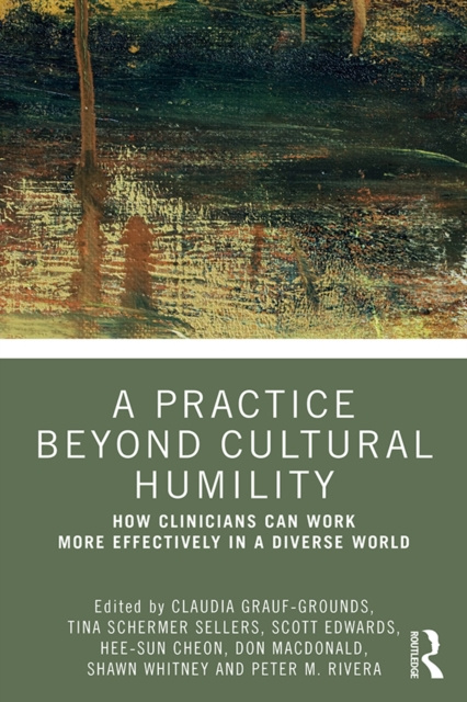 E-knjiga Practice Beyond Cultural Humility Claudia Grauf-Grounds