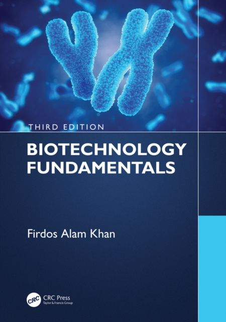 E-book Biotechnology Fundamentals Third Edition Firdos Alam Khan