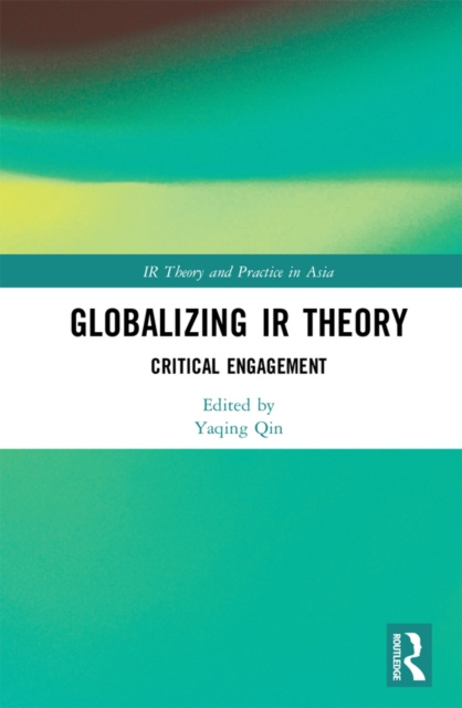 E-knjiga Globalizing IR Theory Yaqing Qin