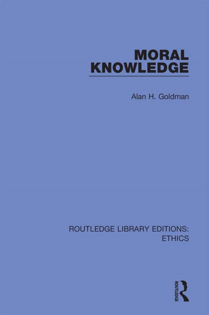 E-knjiga Moral Knowledge Alan H. Goldman