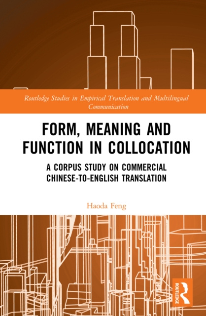 E-knjiga Form, Meaning and Function in Collocation Haoda Feng