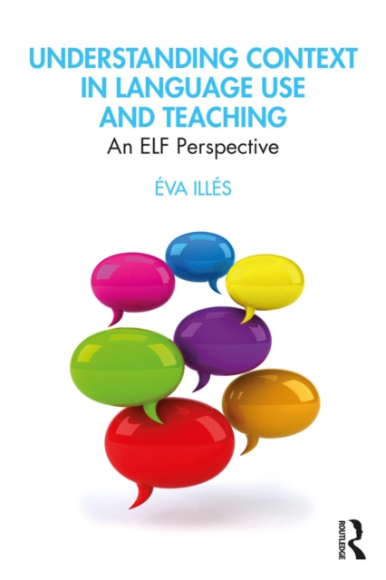 E-knjiga Understanding Context in Language Use and Teaching Eva Illes