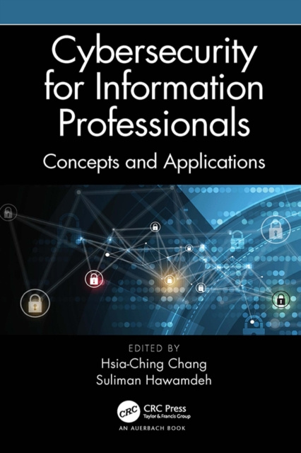 E-book Cybersecurity for Information Professionals Hsia-Ching Chang