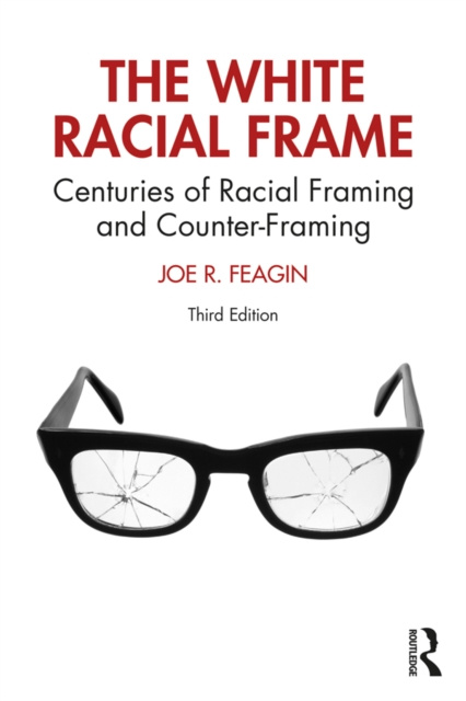 E-knjiga White Racial Frame Joe R. Feagin
