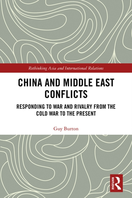 E-book China and Middle East Conflicts Guy Burton