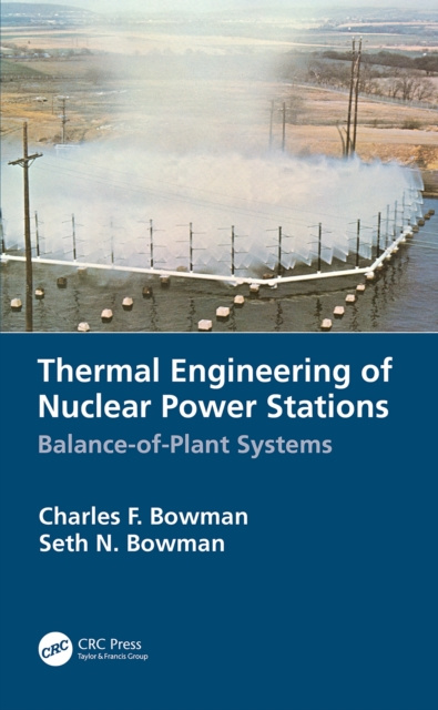 E-kniha Thermal Engineering of Nuclear Power Stations Charles F. Bowman