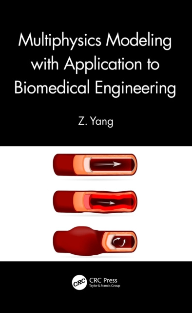 E-book Multiphysics Modeling with Application to Biomedical Engineering Z. Yang