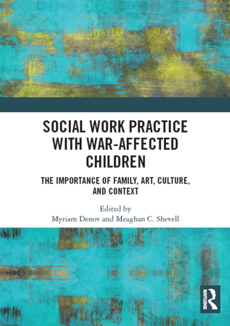 E-knjiga Social Work Practice with War-Affected Children Myriam Denov