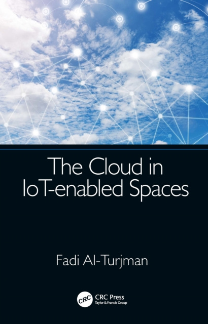 E-kniha Cloud in IoT-enabled Spaces Fadi Al-Turjman