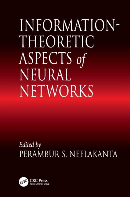 E-book Information-Theoretic Aspects of Neural Networks P. S. Neelakanta