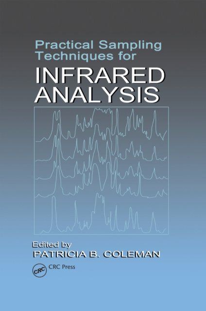 E-knjiga Practical Sampling Techniques for Infrared Analysis Patricia B. Coleman