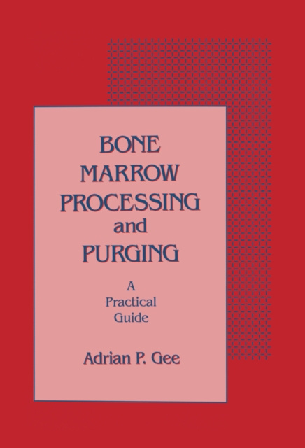 E-book Bone Marrow Processing and Purging Adrian P. Gee