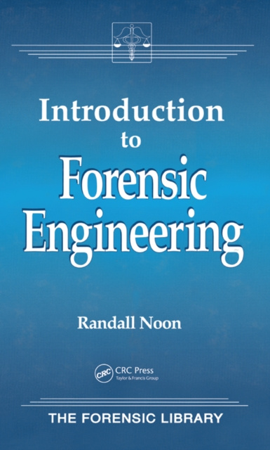 E-book Introduction to Forensic Engineering Randall K. Noon