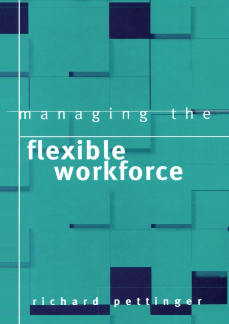 E-Book Managing the Flexible Workforce Richard Pettinger