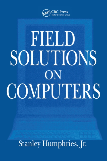 E-knjiga Field Solutions on Computers Stanley Humphries Jr.
