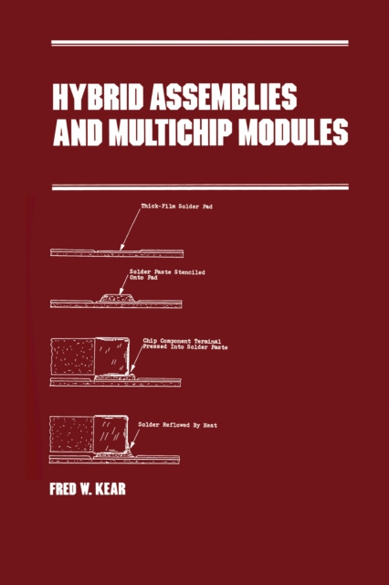 E-Book Hybrid Assemblies and Multichip Modules Fred W. Kear