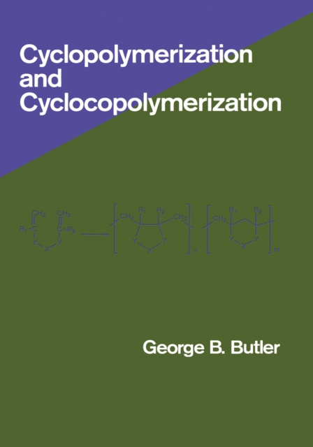 E-book Cyclopolymerization and Cyclocopolymerization George Butler
