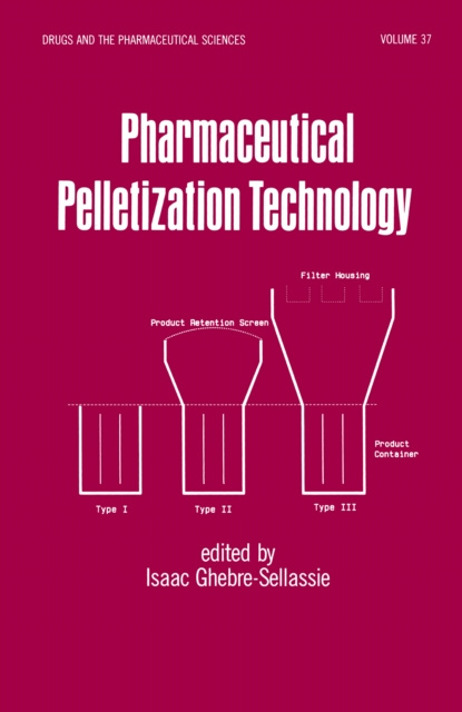 E-knjiga Pharmaceutical Pelletization Technology Isaac Ghebre-Selassie