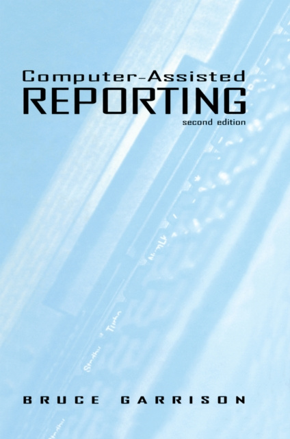 E-knjiga Computer-assisted Reporting Bruce Garrison