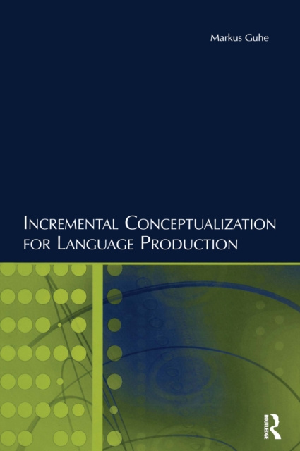 E-kniha Incremental Conceptualization for Language Production Markus Guhe