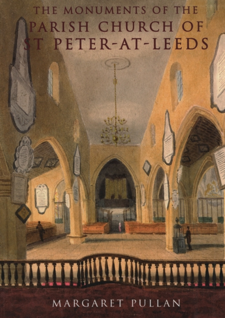 E-kniha Monuments of the Parish Church of St Peter-at-Leeds Margaret Pullan