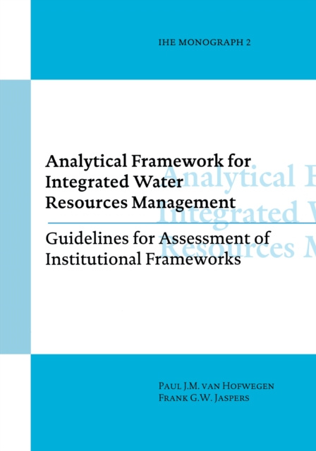 E-knjiga Analytical Framework for Integrated Water Resources Management Paul van Hofwegen