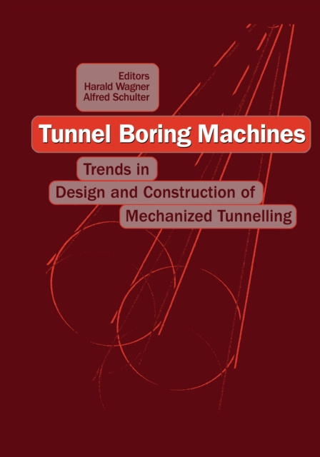 E-kniha Tunnel Boring Machines: Trends in Design and Construction of Mechanical Tunnelling A. Schulter