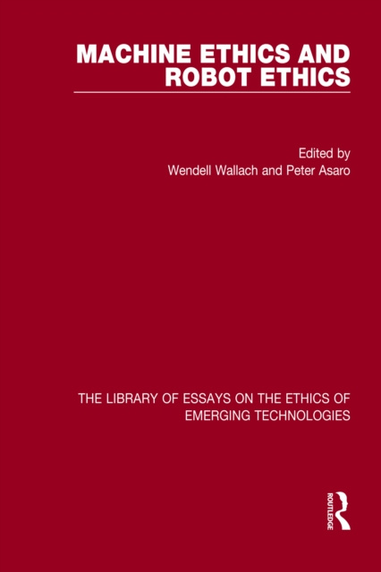 E-book Machine Ethics and Robot Ethics Wendell Wallach