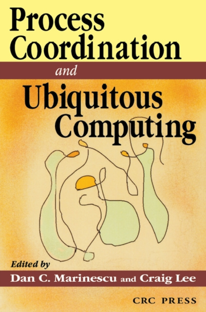 E-knjiga Process Coordination and Ubiquitous Computing Dan C. Marinescu