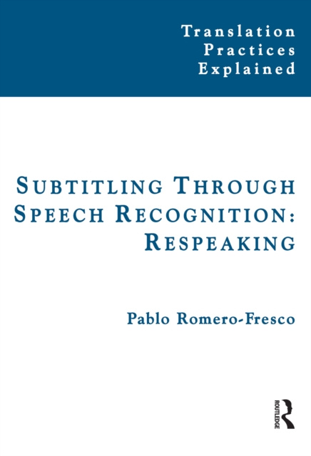 E-book Subtitling Through Speech Recognition Pablo Romero-Fresco