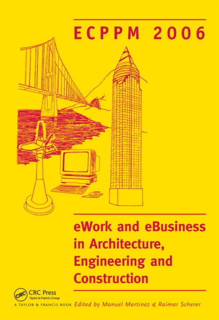 E-book eWork and eBusiness in Architecture, Engineering and Construction. ECPPM 2006 Manuel Martinez
