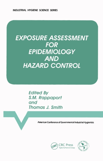 E-book Exposure Assessment for Epidemiology and Hazard Control American Conference of Governmental Industrial Hygienists