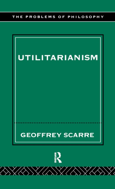 E-knjiga Utilitarianism Geoffrey Scarre