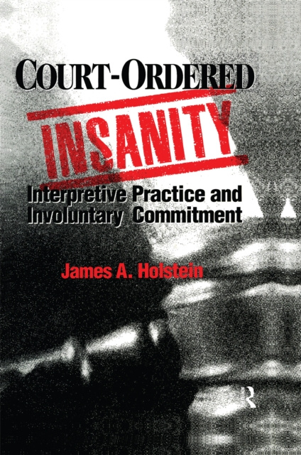 E-Book Court-Ordered Insanity James A. Holstein
