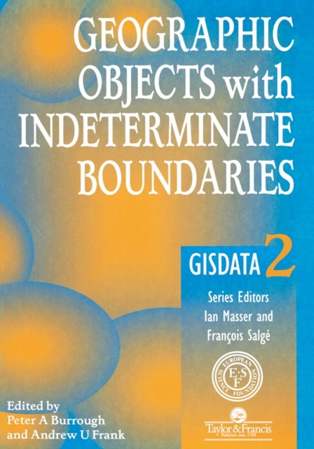 E-book Geographic Objects with Indeterminate Boundaries Peter A. Burrough
